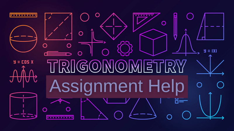 Trigonometry assignment help